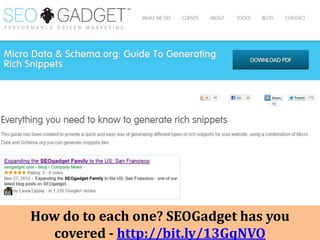 How do to each one? SEOGadget has you
   covered - http://bit.ly/13GqNVO
 