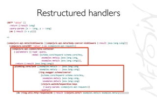 Restructured handlers	

 