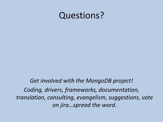 Compare and Swap – versionsupdate( { _id : myid, ver : last_ver },        { $set : { x : “abc”, y : 99 },          $inc : { ver : 1 }        } )