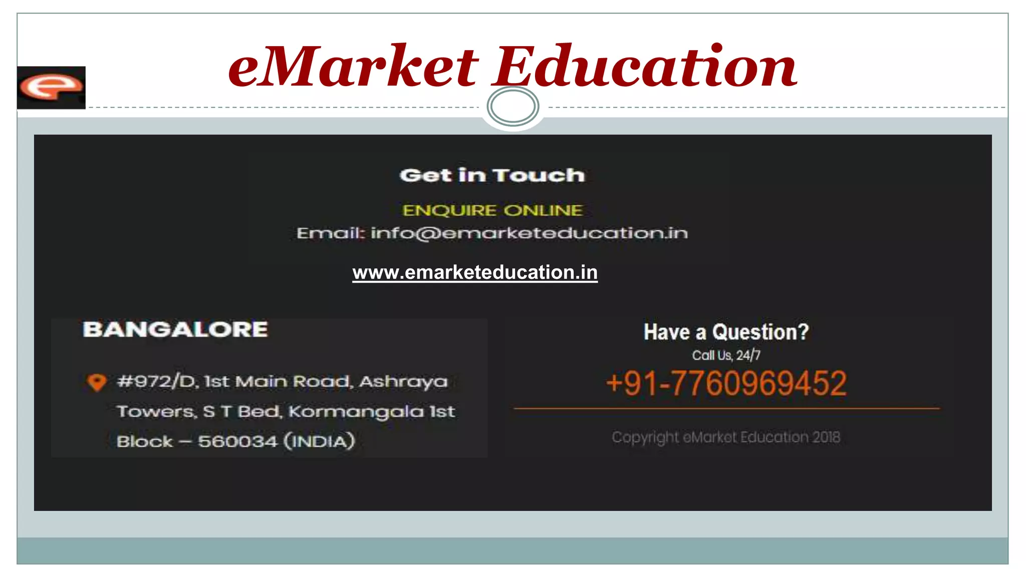 eMarket Education
www.emarketeducation.in
 