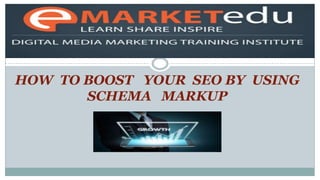 HOW TO BOOST YOUR SEO BY USING
SCHEMA MARKUP
 