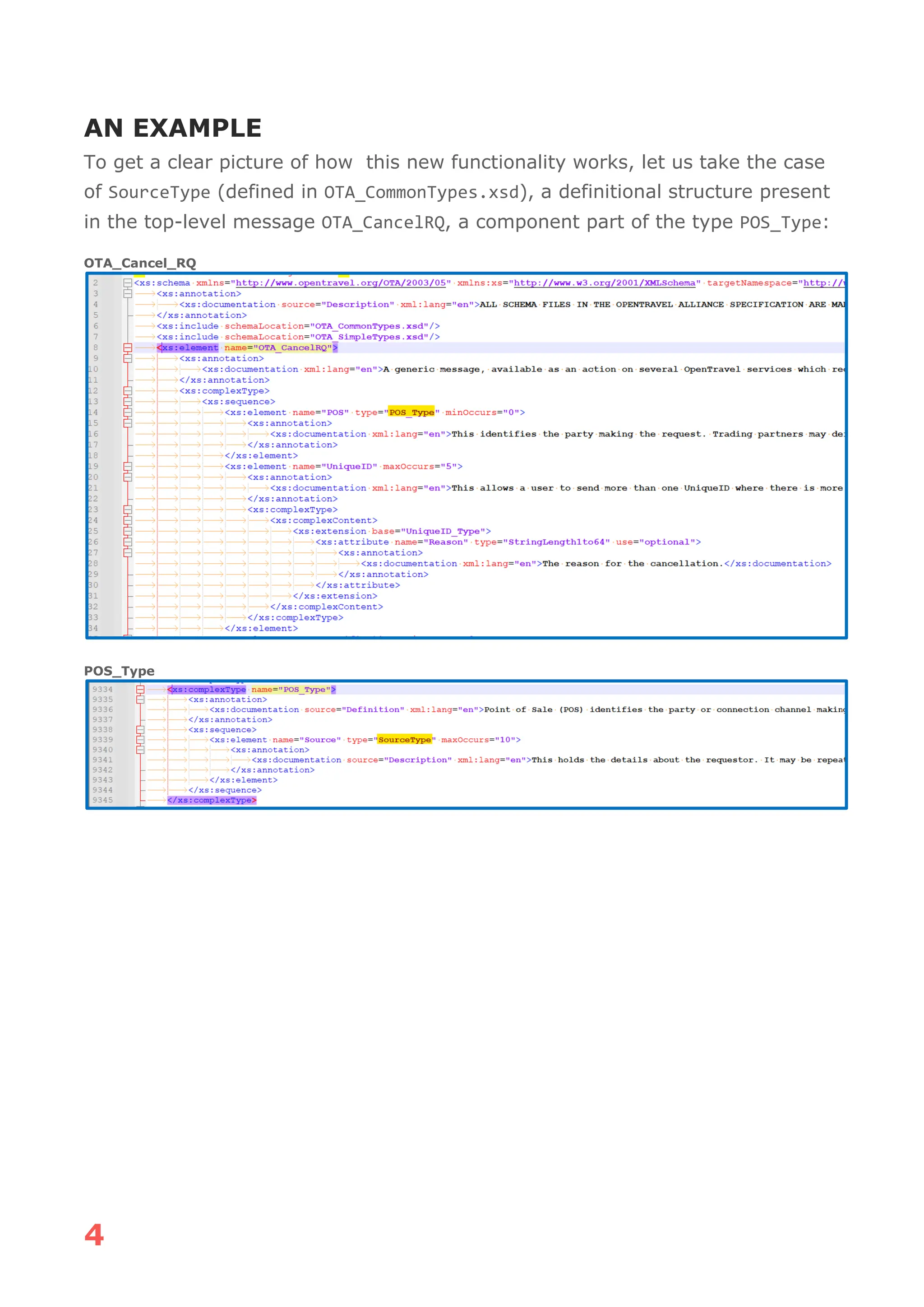 4
AN EXAMPLE
To get a clear picture of how this new functionality works, let us take the case
of SourceType (defined in OTA_CommonTypes.xsd), a definitional structure present
in the top-level message OTA_CancelRQ, a component part of the type POS_Type:
OTA_Cancel_RQ
POS_Type
 