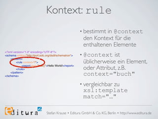 Kontext: rule
                                                           • bestimmt in @context
                          ...