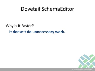 Dovetail SchemaEditorFasterActual customer stats