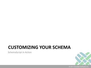 SchemaScript<schemaScriptxmlns="http://www.dovetailsoftware.com/2006/10/SchemaScript.xsd">  <addColumnname="x_test" table="case" dataType="Integer" /></schemaScript>This is a completeschemascript file