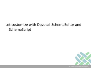 Customizing Your SchemaSchemaScript in Action