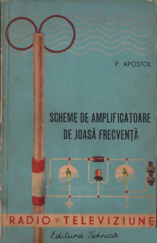 Scheme de amplificatoare de joasa frecventa (p. apostol) (1961)