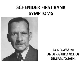 SCHENIDER FIRST RANK
SYMPTOMS
BY DR.WASIM
UNDER GUIDANCE OF
DR.SANJAY.JAIN.
 