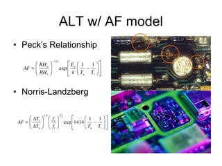 ALT w/ AF model
• Peck’s Relationship




• Norris-Landzberg
 