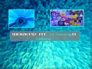 Worked at LA Tanning &
Cellaris
https://pixabay.com/en/background-blu-shapes-extrude-1572602/ https://pixabay.com/en/tanning-bed-tanning-wellness-165167/
https://pixabay.com/en/cell-phone-cases-comic-failed-1607609/
 