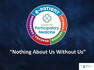 “Nothing About Us Without Us”
 