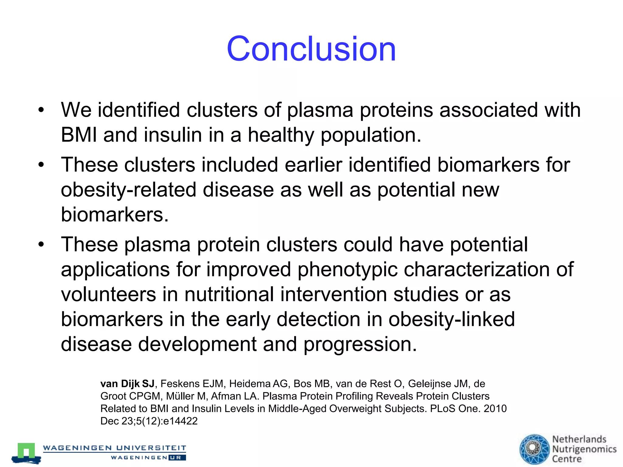 Human nutrigenomics study Dietary fat and inflammation in adipose tissue Change in diet composition?Van Dijk et al. AJCN 2009de Luca, C and Olefsky JM, Nature Medicine 12, 41 - 42 (2006)