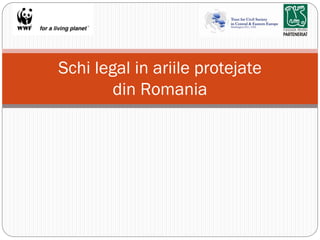Schi legal in ariile protejate
        din Romania
 