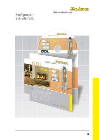 Konfigurator
Schiedel GDL




               5
 
