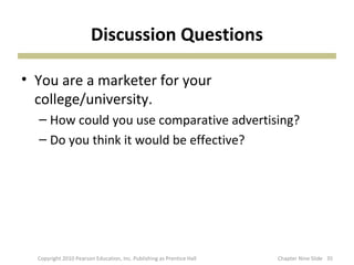Discussion Questions

• You are a marketer for your
  college/university.
  – How could you use comparative advertising?
 ...