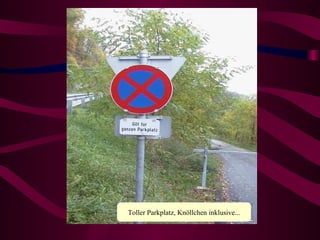 Toller Parkplatz, Knöllchen inklusive... 