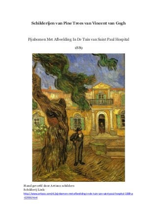 Schilderijen van Pine Trees van Vincent van Gogh

Pijnbomen Met Afbeelding In De Tuin van Saint Paul Hospital
1889

Hand geverfd door Artisoo schilders
Schilderij Link:
http://www.artisoo.com/nl/pijnbomen-met-afbeelding-in-de-tuin-van-saint-paul-hospital-1889-p
-62066.html

 