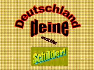 Deutschland deine  Schilder! verrückten 