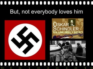 But, not everybody loves him 