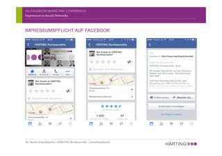 ALLFACEBOOK MARKETING CONFERENCE
Impressum in Social Networks
IMPRESSUMSPFLICHT AUF FACEBOOK
Dr. Martin Schirmbacher | HÄRTING Rechtsanwälte | @mschirmbacher
 