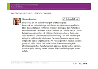 ALLFACEBOOK MARKETING CONFERENCE
In fremden Händen
FACEBOOK – BEISPIEL: JÜRGEN DOMIAN
Dr. Martin Schirmbacher | HÄRTING Rechtsanwälte | @mschirmbacher
 