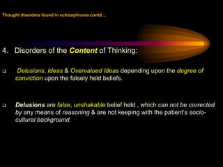 Thought withdrawal, insertion & other experiences of influenced thought,