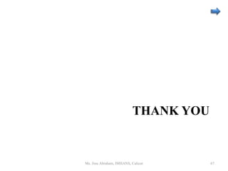 THANK YOU
Ms. Jinu Abraham, IMHANS, Calicut 67
 