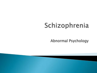 Abnormal Psychology
 