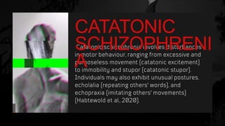 CATATONIC
SCHIZOPHRENI
A
 