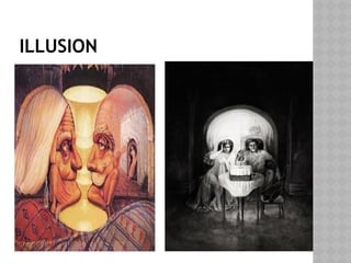 ILLUSION
 