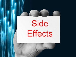 Free Powerpoint Templates
Page 56
Side
Effects
 