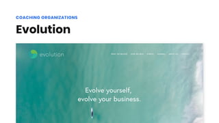 Evolution
COACHING ORGANIZATIONS
 