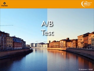 A/B
Test
© deviantart / lelita8
 