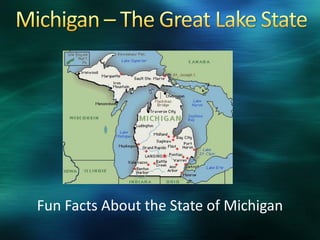 Fun Facts About the State of Michigan
 