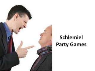 Schlemiel
Party Games
 