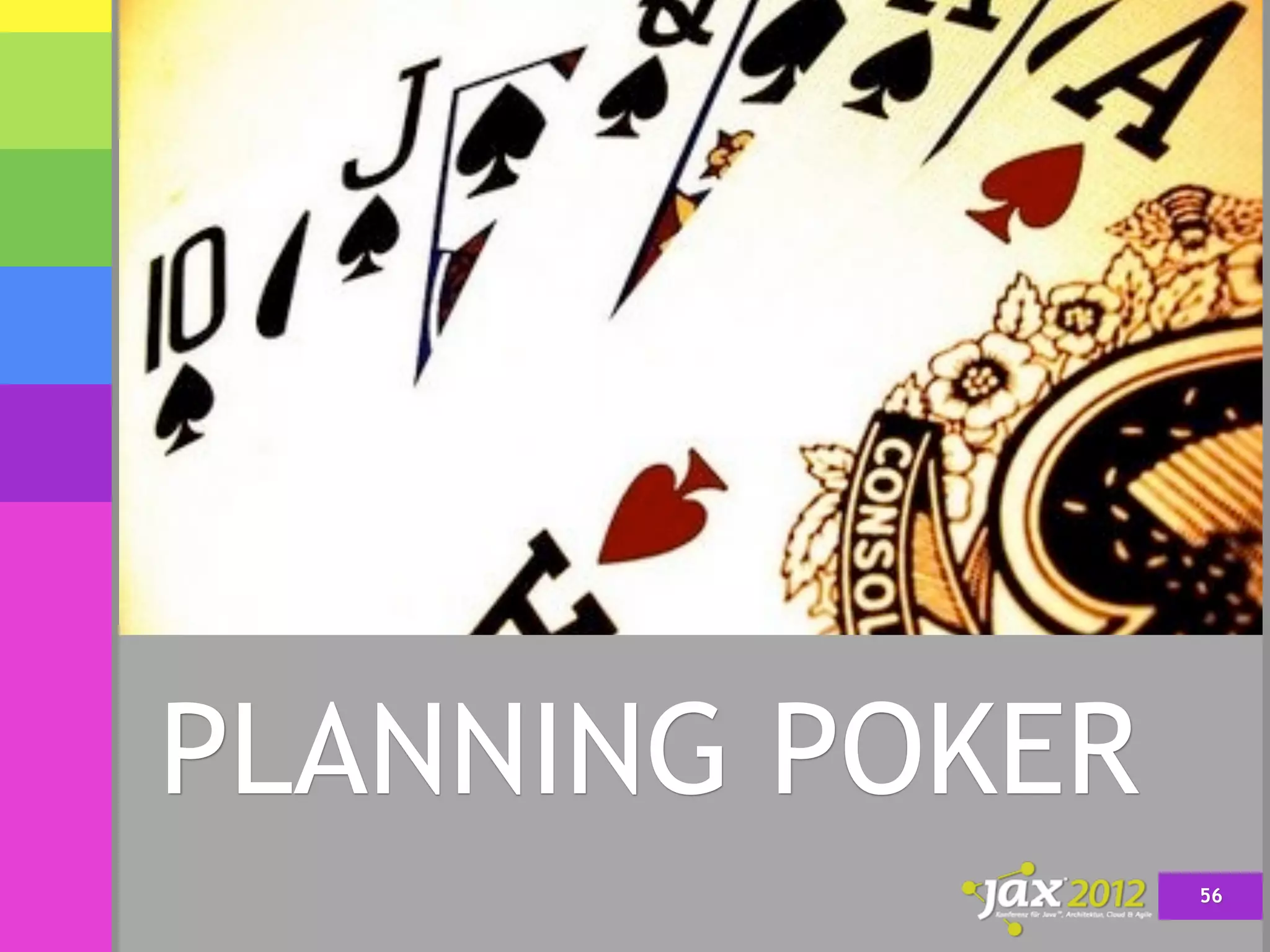 PLANNING POKER
                 56
 