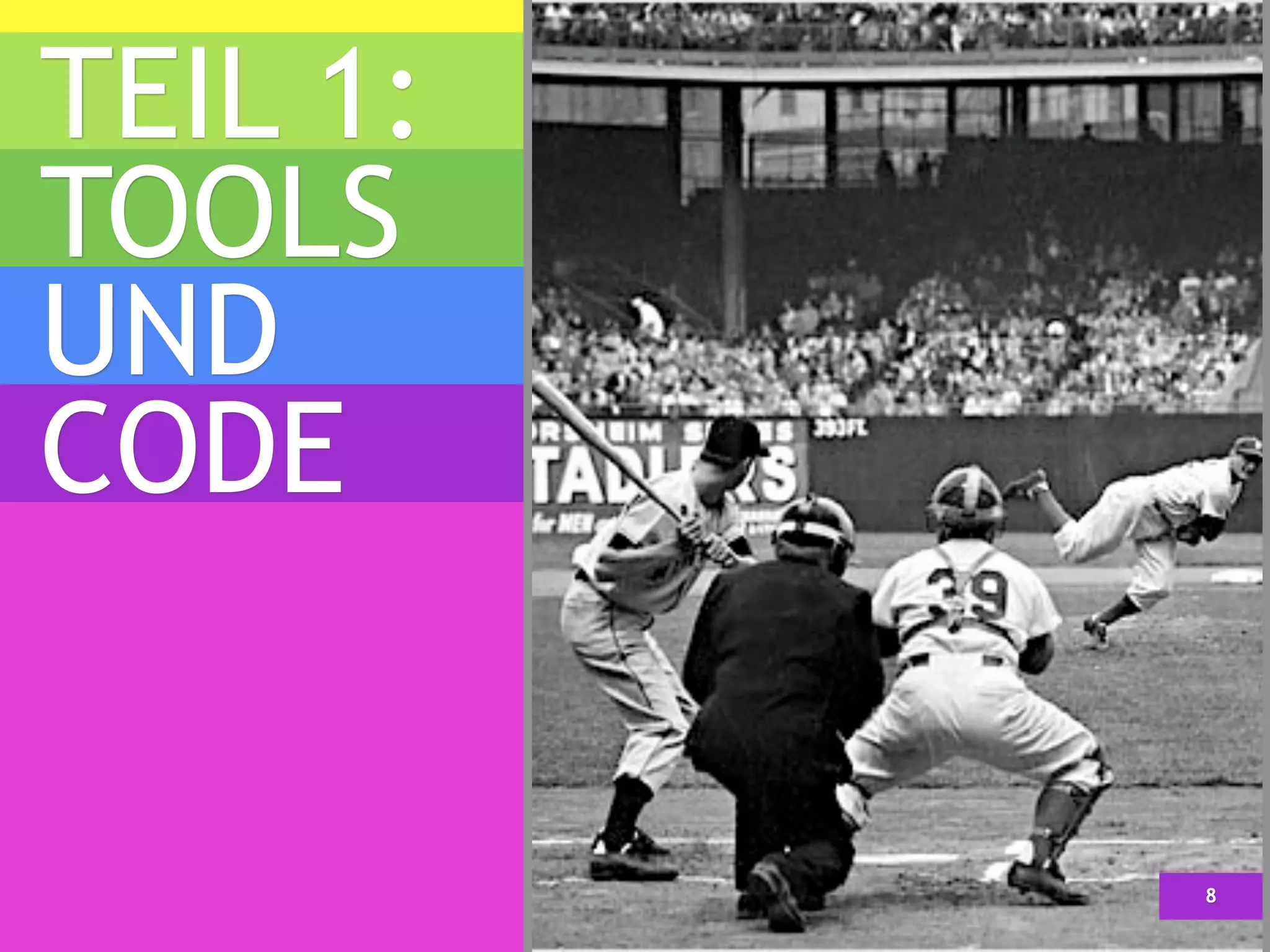 TEIL 1:
TOOLS
UND
CODE


          8
 