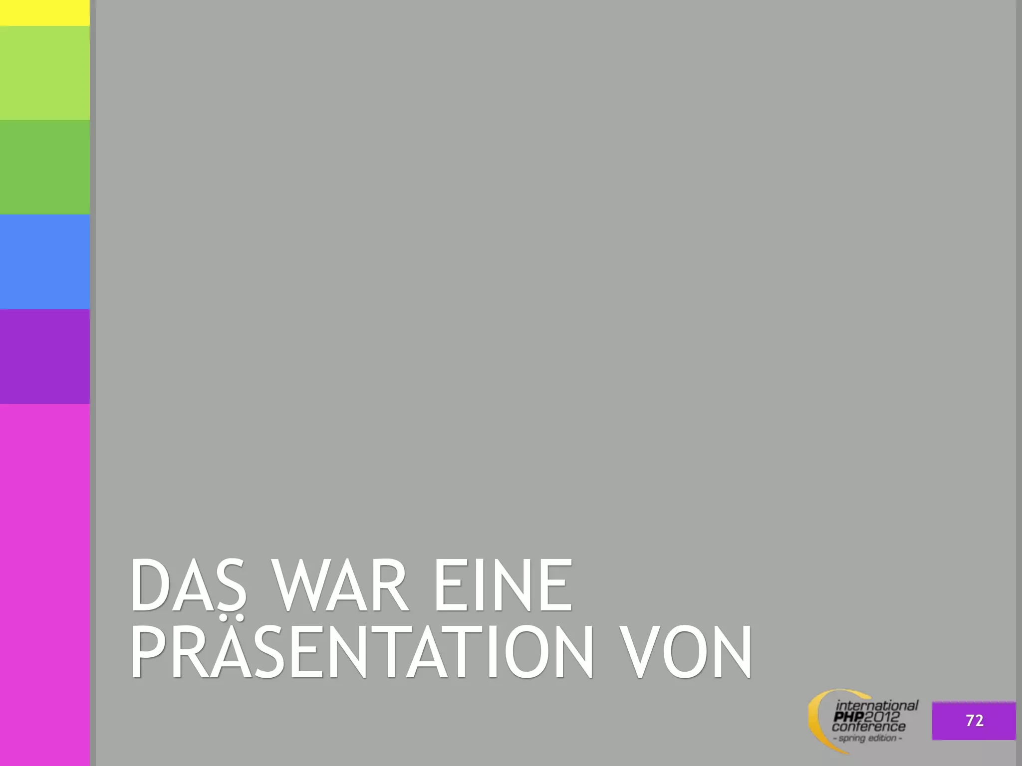 DAS WAR EINE
PRÄSENTATION VON
                   72
 