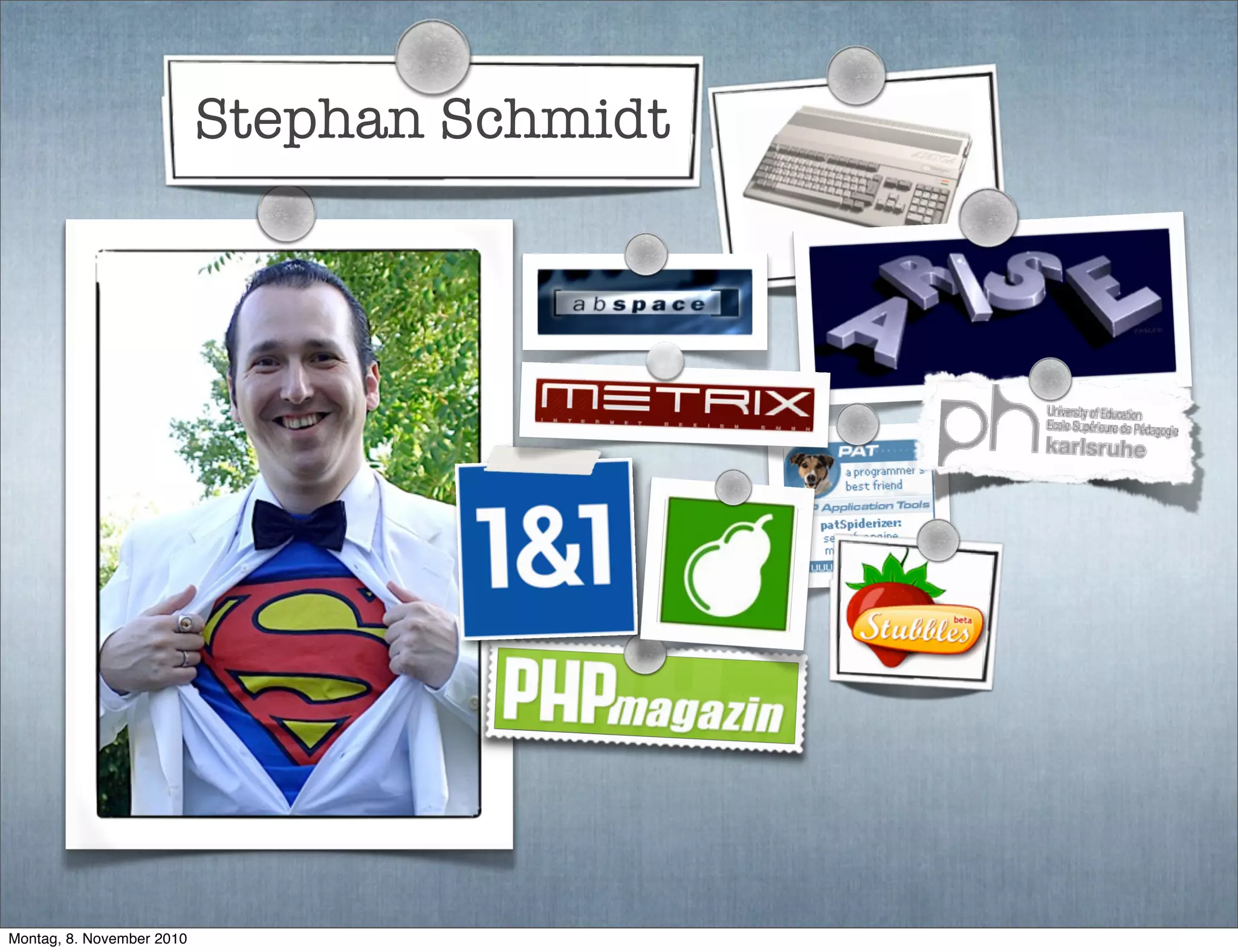 Stephan Schmidt
Montag, 8. November 2010
 
