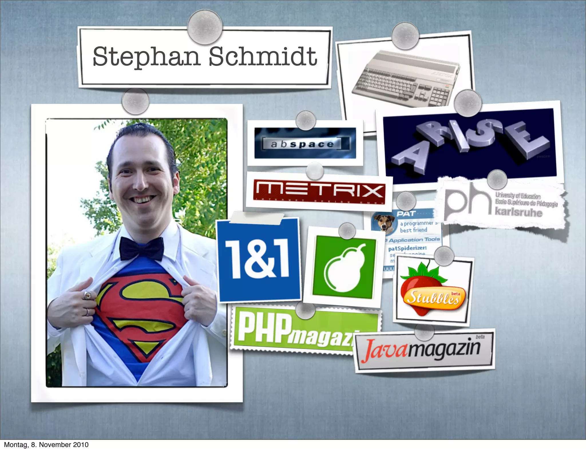 Stephan Schmidt
Montag, 8. November 2010
 