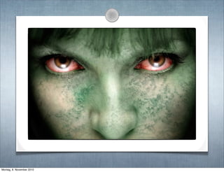 Montag, 8. November 2010
 