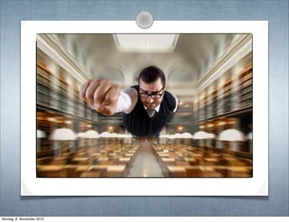 Montag, 8. November 2010
 