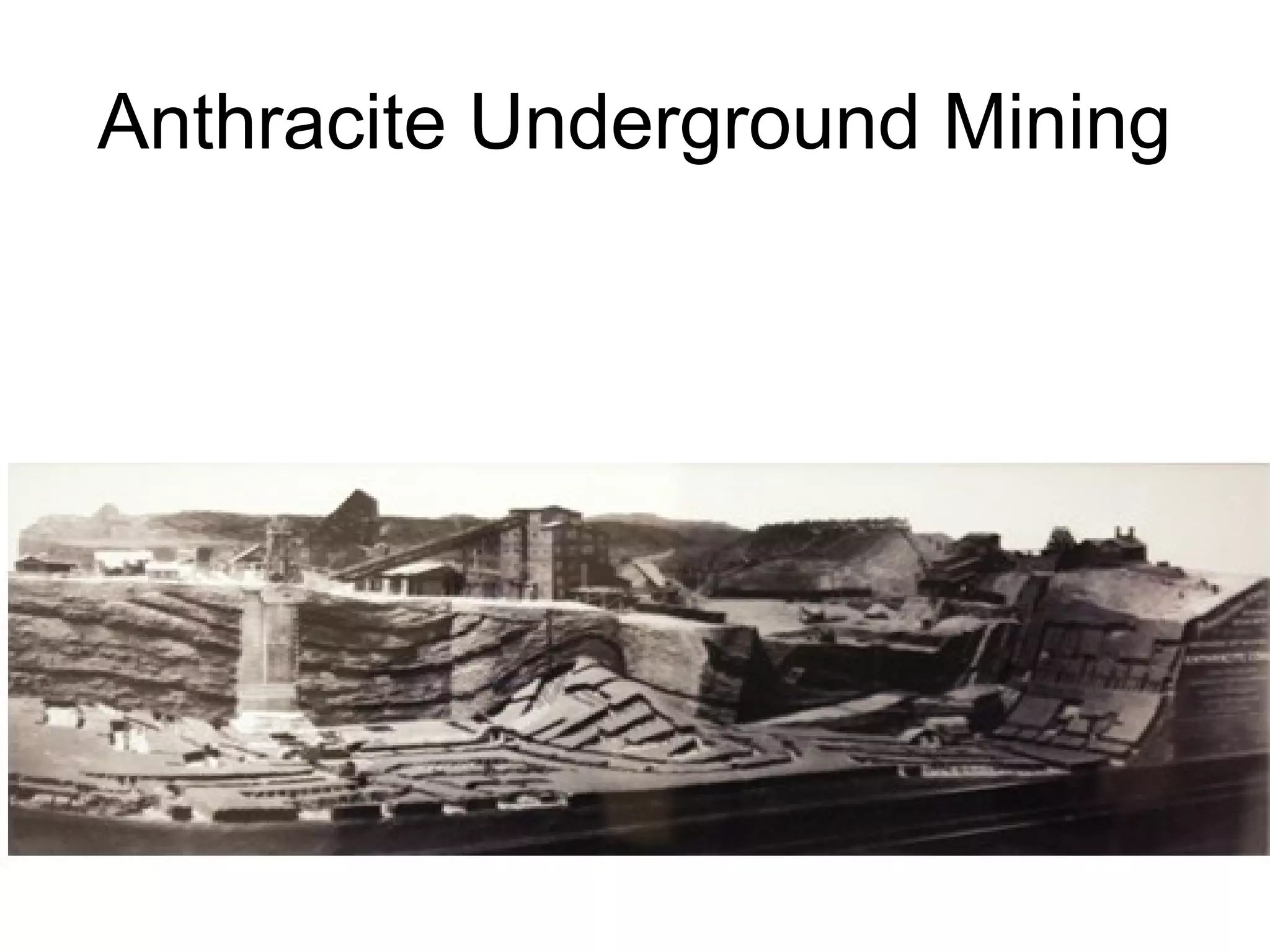 Anthracite Underground Mining
 