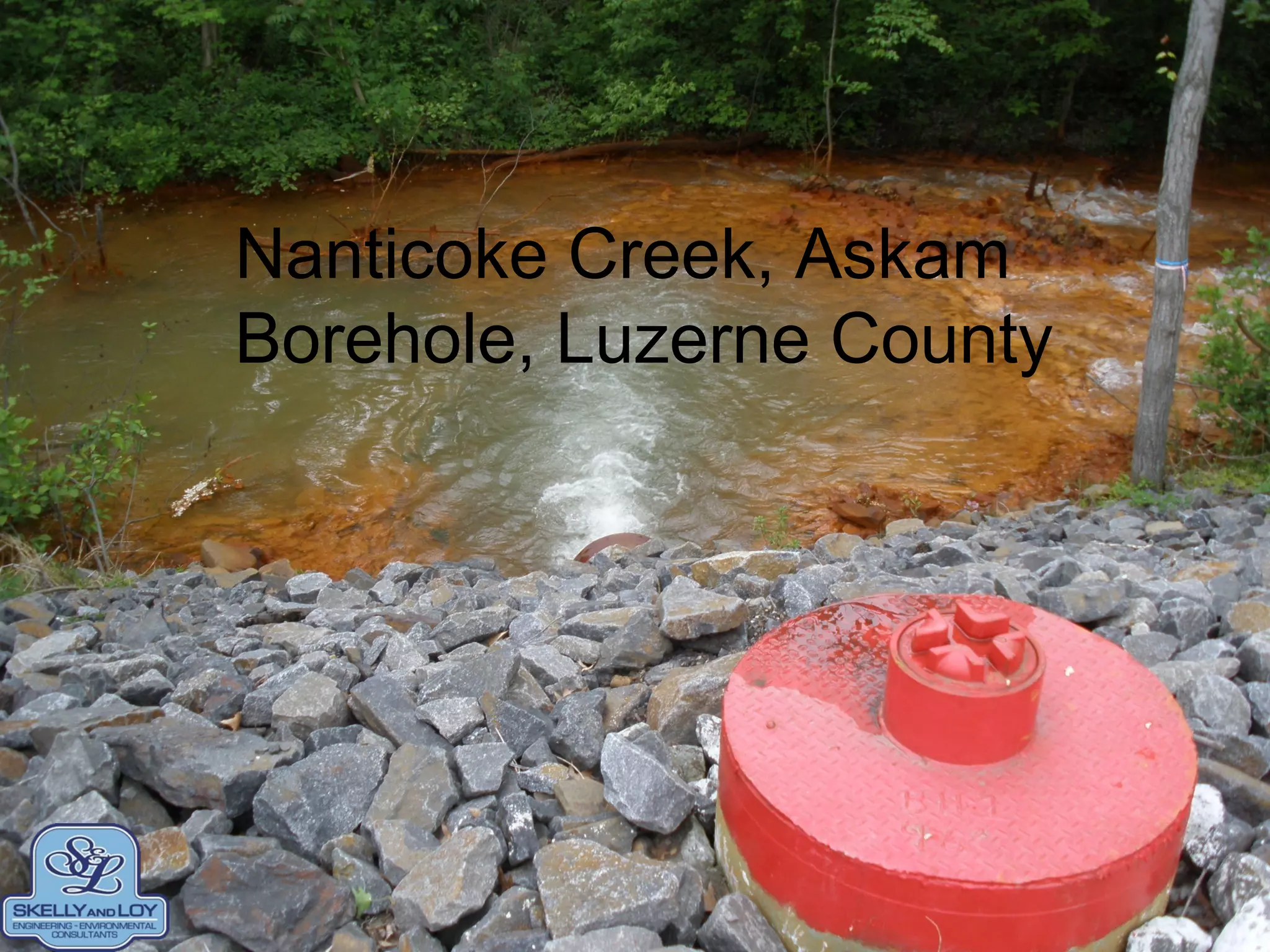 Nanticoke Creek, Luzerne County
Nanticoke Creek, Askam
Borehole, Luzerne County
 