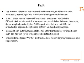 Im Folgenden steht spezifische Praxis-Konstellation im VordergrundVgl. Schmidt 2009Innsbruck6 von 18