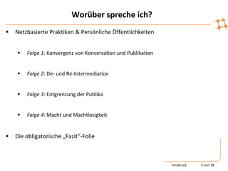 Worüber spreche ich?Netzbasierte Praktiken & Persönliche Öffentlichkeiten