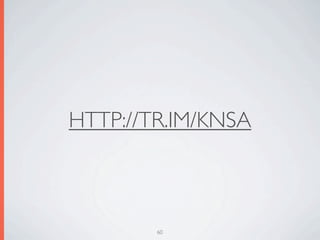 HTTP://TR.IM/KNSA



        60
 