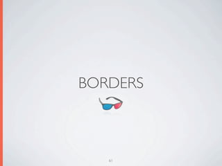 BORDERS



   61
 