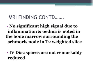 Schmorl’s node case presentation Slide 38