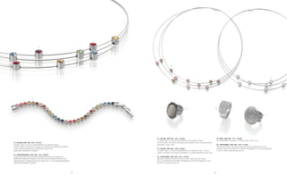 08 09
01
02
01
02
03 04
05
01 | COLLIER | BEST.-NR.: 2416 | 59,90€
3reihiges Collier aus feinen Edelstahldrähten mit Magnetverschluss.
Auf den Drähten sind fixierte Fassungen mit Kristallen von SWAROVSKI ELEMENTS
in einer Multicolor-Kombination aufgefädelt; Länge: 40cm.
MADE WITH SWAROVSKI® ELEMENTS
02 | TENNISARMBAND | BEST.-NR.: 2414 | 99,00€
Tennisarmband, hochwertig verarbeitet in Multicolour, besetzt mit Kristallen von
SWAROVSKI ELEMENTS im exklusivem Schliff. Mit einem Sicherheitskastenschloss und
herausnehmbarem Verlängerungselement; Länge: 19cm + 2,5cm Verlängerungselement.
MADE WITH SWAROVSKI® ELEMENTS
01 | COLLIER | BEST.-NR.: 2331 | 59,90€
3-reihiges Collier aus feinen Edelstahldrähten mit Magnetverschluss.
Auf den Drähten sind fixierte Fassungen mit Kristallen in einer Topazkombination
aufgefädelt, Länge: 40cm
02 | COLLIER | BEST.-NR.: 2330 | 59,90€
3-reihiges Collier aus feinen Edelstahldrähten mit Magnetverschluss. Auf den
Drähten sind fixierte Fassungen mit Kristallen in Crystall aufgefädelt, Länge: 40cm
03 | STRETCHRING | BEST.-NR.: 2413 | 39,90€
Stetchring rhodiniert, besetzt mit einem ovalen Cateye-Stein (Ø 22mm).
Ring aus Stretchband mit flexiblen Metallgliedern. Deckt die Ringgrößen 17mm
bis 20mm Innendurchmesser ab
04 | RING | BEST.-NR.: 2171 | 99,00€
925/Sterlingsilber, rhodiniert, 75 Zirkonia weiß, Größe: 50-62
05 | STRETCHRING | BEST.-NR.: 2415 | 74,50€
Stretchring rhodiniert, gewölpte Scheibe (Ø 30mm), komplett besetzt mit
Kristallen, Ring aus Strechband mit flexiblen Metallgliedern. Deckt die Ringgrößen
17mm bis 20mm Innendurchmesser ab.
 